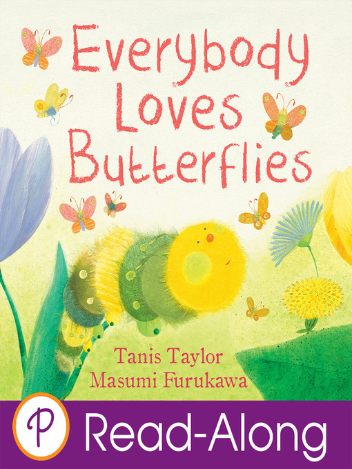 Title details for Everybody Loves Butterflies by Tanis Taylor - Available